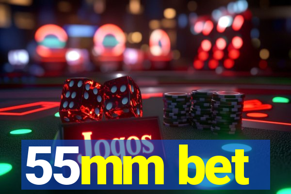 55mm bet